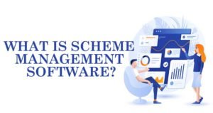 Scheme Management Software