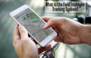 Field Employee Tracking System
